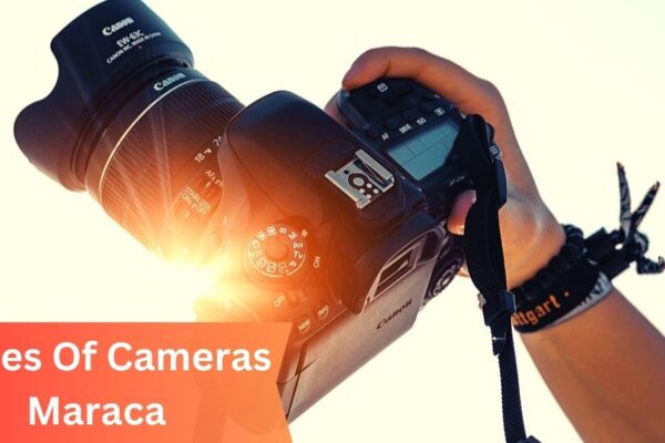 Types Of Cameras Maraca